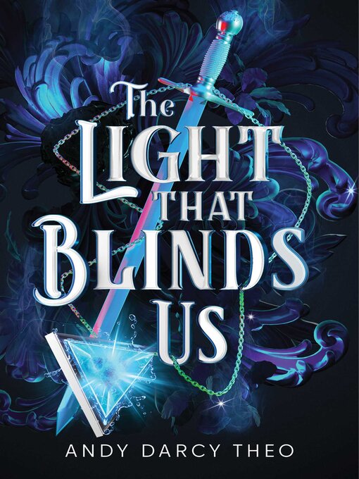 Title details for The Light That Blinds Us by Andy Darcy Theo - Available